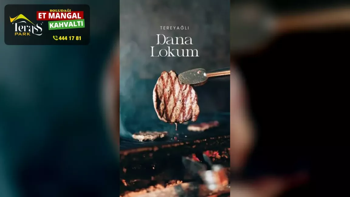 Terass Park Bolu Dağı mangalında tereyağlı dana lokum bonfile