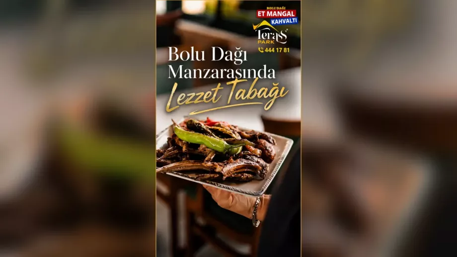 Terass Park Bolu Dağı'nda sıcak servis edilen et mangal lezzet tabağı
